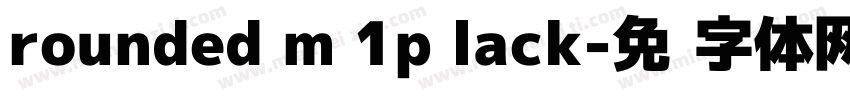rounded m 1p lack字体转换